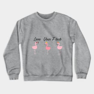 Flamingo, Summer, Love your Flock, Summer Tee, gift for Friend, Bridemaid Gift, Bachelorette, Beach Shirts Crewneck Sweatshirt